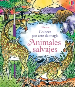 Usborne Colorea por arte de magia · Animales Salvajes