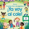 Usborne Mi primer libro de pegatinas · Ya voy al cole New