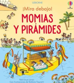 Usborne ¡Mira debajo! · Momias y Pirámides New
