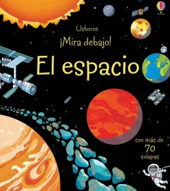 Usborne ¡Mira Debajo! El Espacio