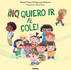 Editorial Molino ¡(No) quiero ir al cole! Sale